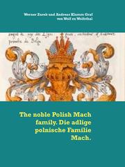 The noble Polish Mach family. Die adlige polnische Familie Mach.