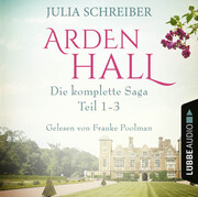 Arden Hall - Die komplette Saga, Sammelband: Teil 1-3