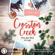 Crosston Creek - Was dein Blick mir sagt