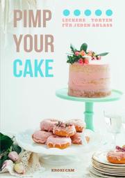 PIMP YOUR CAKE, Auffälliger gestalten statt backen