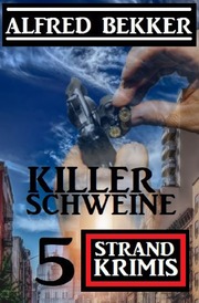 Killerschweine: 5 Strand Krimis - Cover