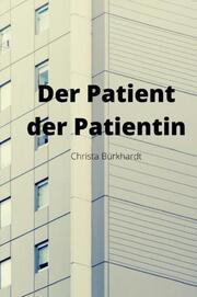 Begegnungen / Der Patient der Patientin