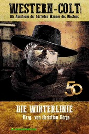 WESTERN-COLT, Band 50: DIE WINTERLINIE