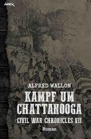 KAMPF UM CHATTANOOGA - CIVIL WAR CHRONICLES VII