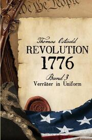 Revolution 1776 Band 3 Verräter in Uniform