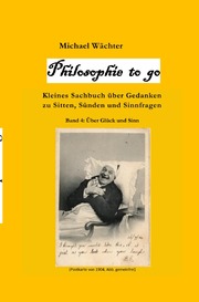 Philosophie to go - Band 4: Glück und Sinn - Cover