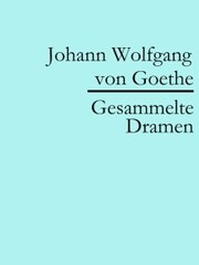 Johann Wolfgang von Goethe: Gesammelte Dramen - Cover