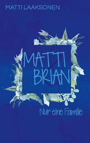 Matti & Brian 7: Nur eine Familie - Cover