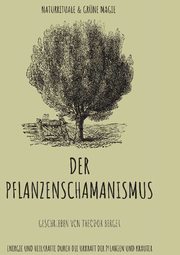 Der Pflanzenschamanismus