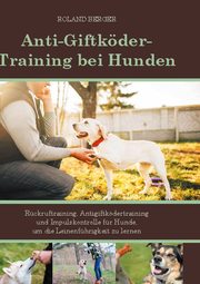 Anti-Giftköder-Training bei Hunden - Cover