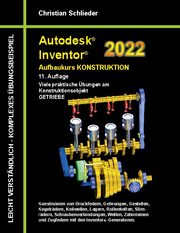 Autodesk Inventor 2022 - Aufbaukurs Konstruktion - Cover