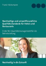 Nachhaltige und umweltfreundliche Qualitätsstandards für Hotels und Restaurants - Cover