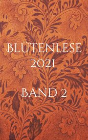 Blütenlese 2021 - Band 2
