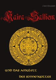 Kaira Saltiem und das Amulett des Sonnengottes