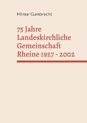 75 Jahre Landeskirchliche Gemeinschaft Rheine 1927 - 2002 - Cover