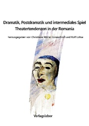 Dramatik, Postdramatik und intermediales Spiel - Cover