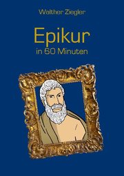Epikur in 60 Minuten - Cover