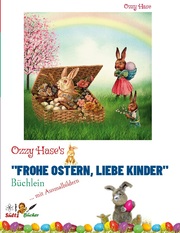 Ozzy Hase's 'Frohe Ostern, liebe Kinder' - Büchlein