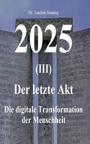 2025 - Der letzte Akt