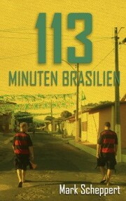 113 Minuten Brasilien