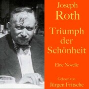 Joseph Roth: Triumph der Schönheit