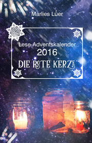 Lese-Adventskalender 2016 Die rote Kerze