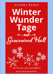 WinterWunderTage auf Gracewood Hall