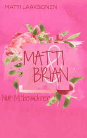 Matti & Brian 1: Nur Mitbewohner - Cover