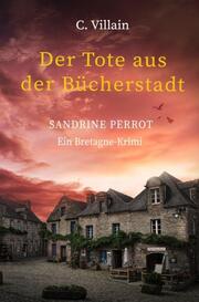 Sandrine Perrot: Der Tote aus der Bücherstadt