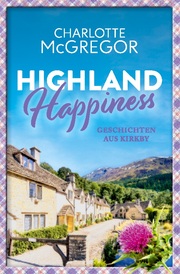 Highland Happiness - Geschichten aus Kirkby