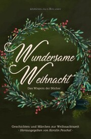Wundersame Weihnacht - Das Wispern der Bücher: Geschichten und Märchen zur Weihnachtszeit - Cover