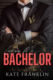Love me, Mr. Bachelor