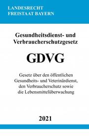 Gesundheitsdienst- und Verbraucherschutzgesetz (GDVG)