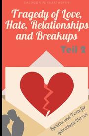 Tragedy of Love, Hate, Relationships and Breakups Teil 2