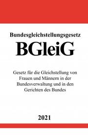 Bundesgleichstellungsgesetz (BGleiG)