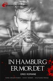 IN HAMBURG ERMORDET - Drei Romane - Cover