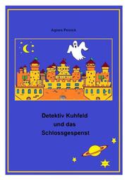 Detektiv Kuhfeld und das Schlossgespenst