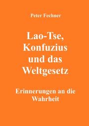 Lao-Tse, Konfuzius und das Weltgesetz - Cover