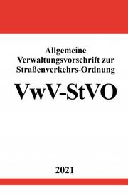 Allgemeine Verwaltungsvorschrift zur Straßenverkehrs-Ordnung (VwV-StVO) - Cover