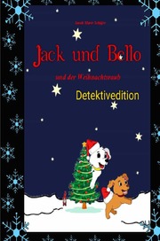Jack und Bello und der Weihnachtsraub - Detektivedition