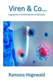 Viren & Co... begegnen mit Mikroimmuntherapie