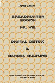 BREADHUNTER Books: Nr. VIII. (2020 - 2021) - Digital Detox & Cancel Culture