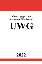 Gesetz gegen den unlauteren Wettbewerb UWG 2022 - Cover