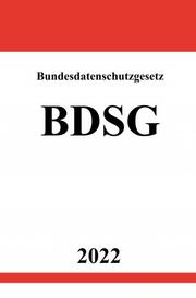 Bundesdatenschutzgesetz BDSG 2022