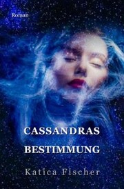 Cassandras Bestimmung