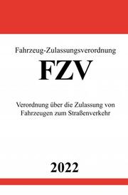 Fahrzeug-Zulassungsverordnung FZV 2022 - Cover