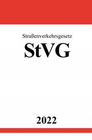Straßenverkehrsgesetz StVG 2022 - Cover