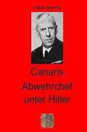 Canaris Abwehrchef unter Hitler - Cover