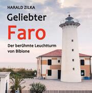 Geliebter Faro - Der Leuchtturm von Bibione
