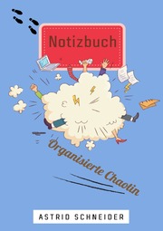 Notizbuch 'Organisierte Chaotin'